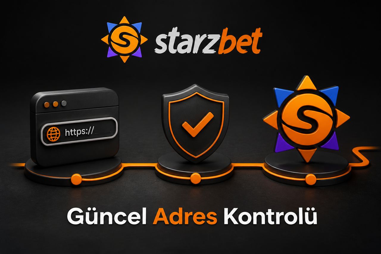 Starzbet Giriş Adresi Nasıl Kontrol Edilir?